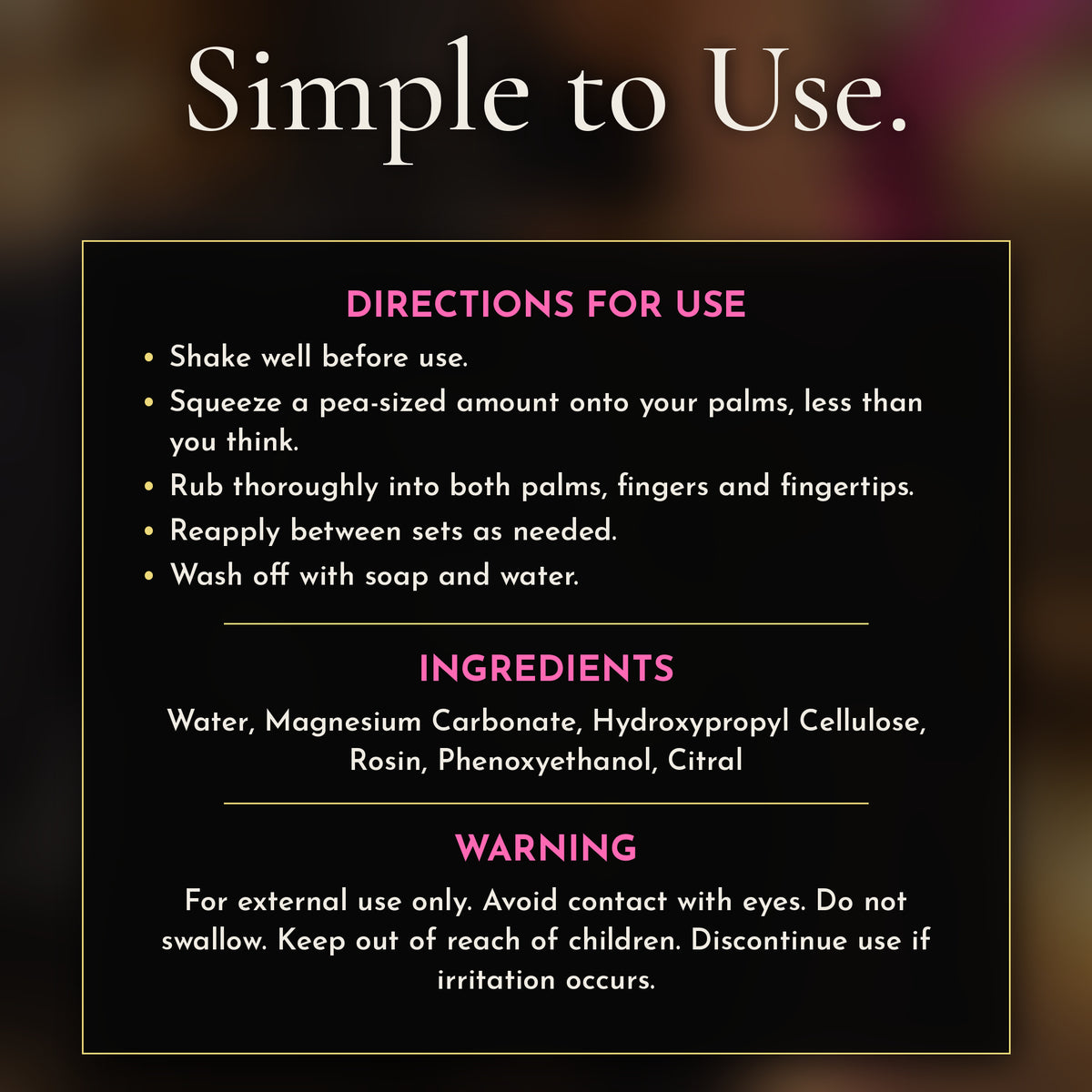 Lift Hotter liquid chalk directions, ingredients, and warning, simple to use with a pea-sized amount